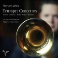 Trumpet Concertos - Jolivet, Delerue, Beffa, Robin, Matalon