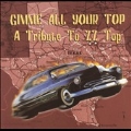 Gimme All Your Top: A Tribute To ZZ Top