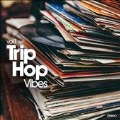Trip Hop Vibes Vol.1