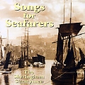 Songs For Seafarers