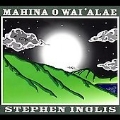 Mahina O Wai'alae [Digipak]