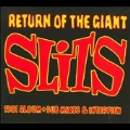The Return Of The Giant Slits
