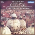 The Age of Cesario Gussago 16-17th C. Instrumental Music in Venice &Brescia / Sonatores Pannonia