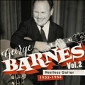 Restless Guitar 1952-1962: George Barnes Vol.2