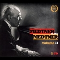Medtner Plays Medtner Vol.2