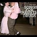 Songs For Parents Who Enjoy Drugs