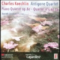 Koechlin: Piano Quintet Op.80, String Quartet No.3 Op.72 / Sarah Lavaud, Antigone Quartet