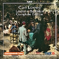 C.Loewe: Lieder & Balladen (Complete Edition)