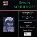 Schulhoff: Piano Concerto, Symphony no 5 / Schuller, Rische
