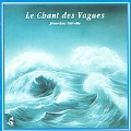 The Song Of The Waves (Le Chant Des Vagues)