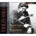 Violin Solo Vol.6 - Ysaye: 6 Sonatas for Violin Solo; Rodrigo: Capriccio "Offrande a Sarasate"