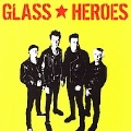 Glass Heroes