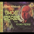 Alfred Hitchcock's Presents: Ghost Stories for Young People/Famous Monsters Speak