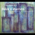 Dolce e Staccato - Telemann: Overtures & Concertos