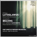 Lutoslawski: Concerto for Orchestra; Brahms(Schoenberg): Piano Quartet No.1 Op.25