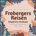 Froberger Reisen (Froberger's Travels)