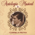 Antologia Musical de Cornelio Reyna