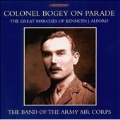 Colonel Bogey on Parade - Great Marches of Kenneth J. Alford
