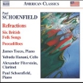 P.Schoenfield: Refractions, Six British Folk Songs, Peccadilloes
