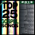 Top 25 Gospel Songs: 2013 Edition