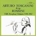 Arturo Toscanini Memorial Vol 6 - Rossini: Overtures, etc
