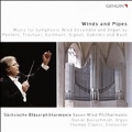 Winds and Pipes - Music for Symphonic Wind Ensemble and Organ