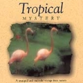 Tropical Mystery