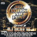 All Work No Play Vol. 2 [PA]