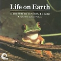 Life On Earth : Music From The 1979 BBC TV Series