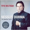 Nessun Dorma - The Amazing Tenor / Tito Beltran