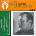 Sir Eugene Goossens Conducts Bax -A.Bax/J.Antill/E.Goossens :Eugene Goossens(cond)/New Symphony Orchestra/etc