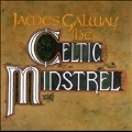 Celtic Minstrel -Over the Sea to Skye/I Dreamt I Dwelt in Marble Halls/etc:James Galway(fl)/The Chieftains