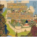 Grokhovsky: Russian Caprice and Other Orchestral Works