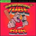Tube Bar: Bum Bar Bastards