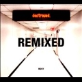 Destroyed : Remixed