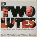 Two Lutes - Lute Duets from England's Golden Age