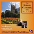English Cathedral Series Vol.17 - St. Edmundsbury Cathedral - Organ Works
