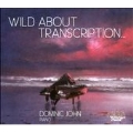Wild About Transcription...