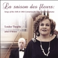 La Saison des Fleurs - Songs of the 18th & 19th Centuries for Voice and Fortepiano
