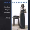 La Barbara - Voice is the Original Instrument - Early Works