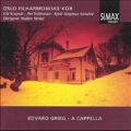 Grieg: Choral Works a Cappella
