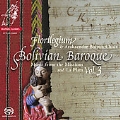 Bolivian Baroque Vol.3 - Music from the Missions and La Plata
