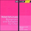 Schumann: Romanzen und Balladen fur Chor