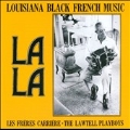 La La : Louisiana Black French Music
