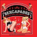 Sexcapades : Songs of Lust and Depravity