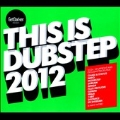 This Is Dubstep 2012