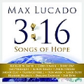 Max Lucado: 3:16 Songs Of Hope