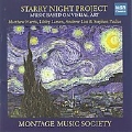 Starry Night Project - Music Based on Visual Art: M.Harris, S.Paulus, L.Larsen, A.List / Montage Music Society