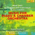 Music for Piano & Chamber Orchestra - Liszt, Mendelssohn, Clementi / Ksenia Nosikova, William LaRue Jones, Pro Corde Chamber Consort