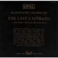 OPAL  Alessandro Moreschi - The Last Castrato